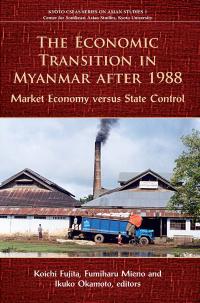 The Economic Transition in Myanmar after 1988