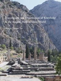 Transmission and Organization of Knowledge in the Ancient Mediterranean World